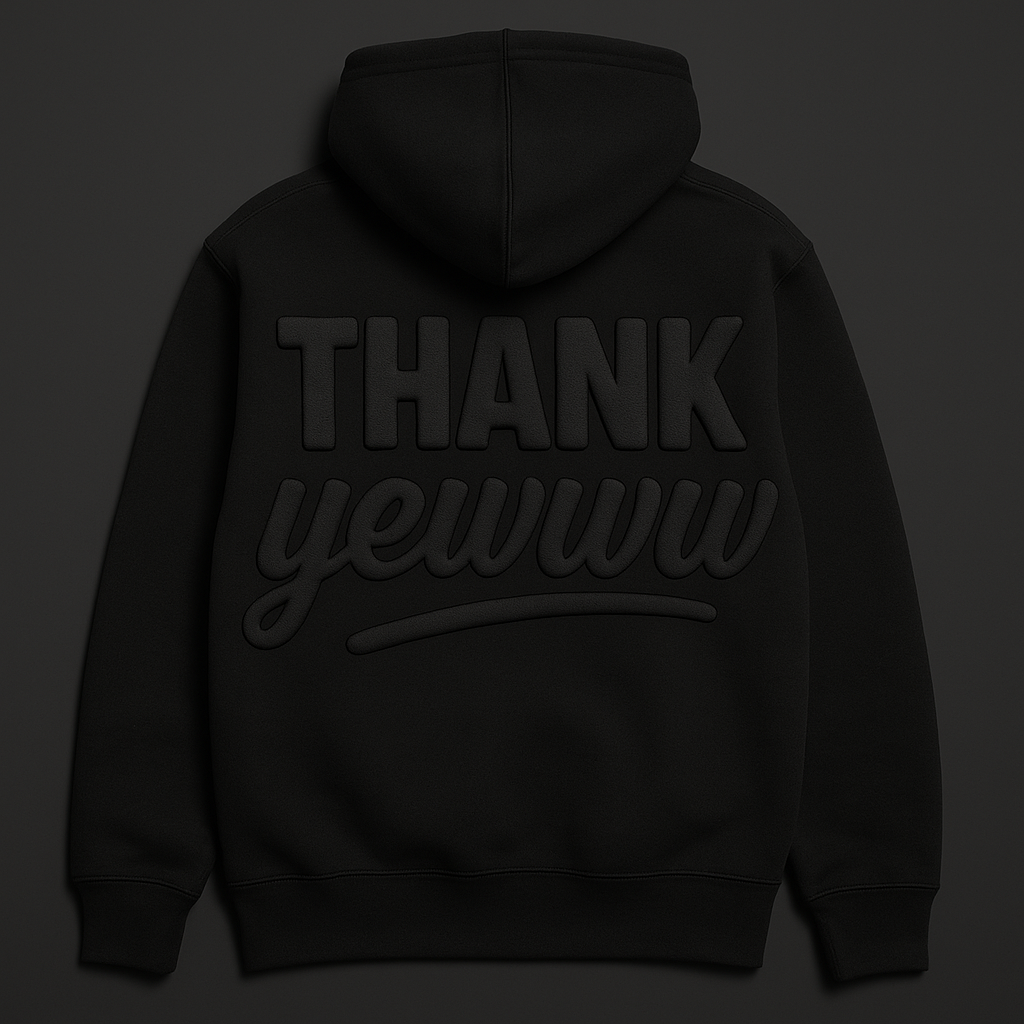 Thank Yeww Hoodies