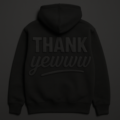 Thank Yeww Hoodies