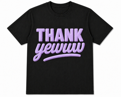 Thank yewww