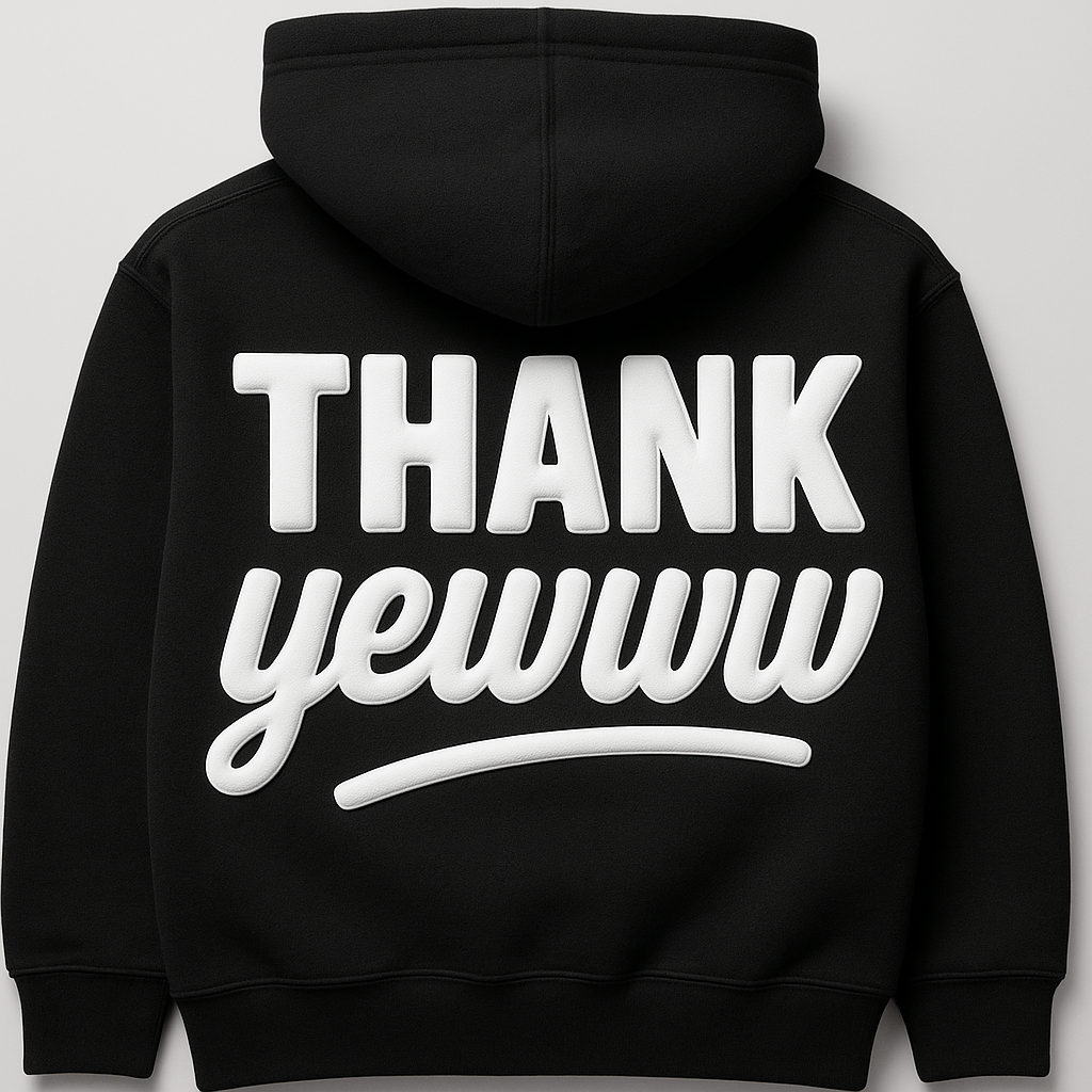 Thank Yeww Hoodies