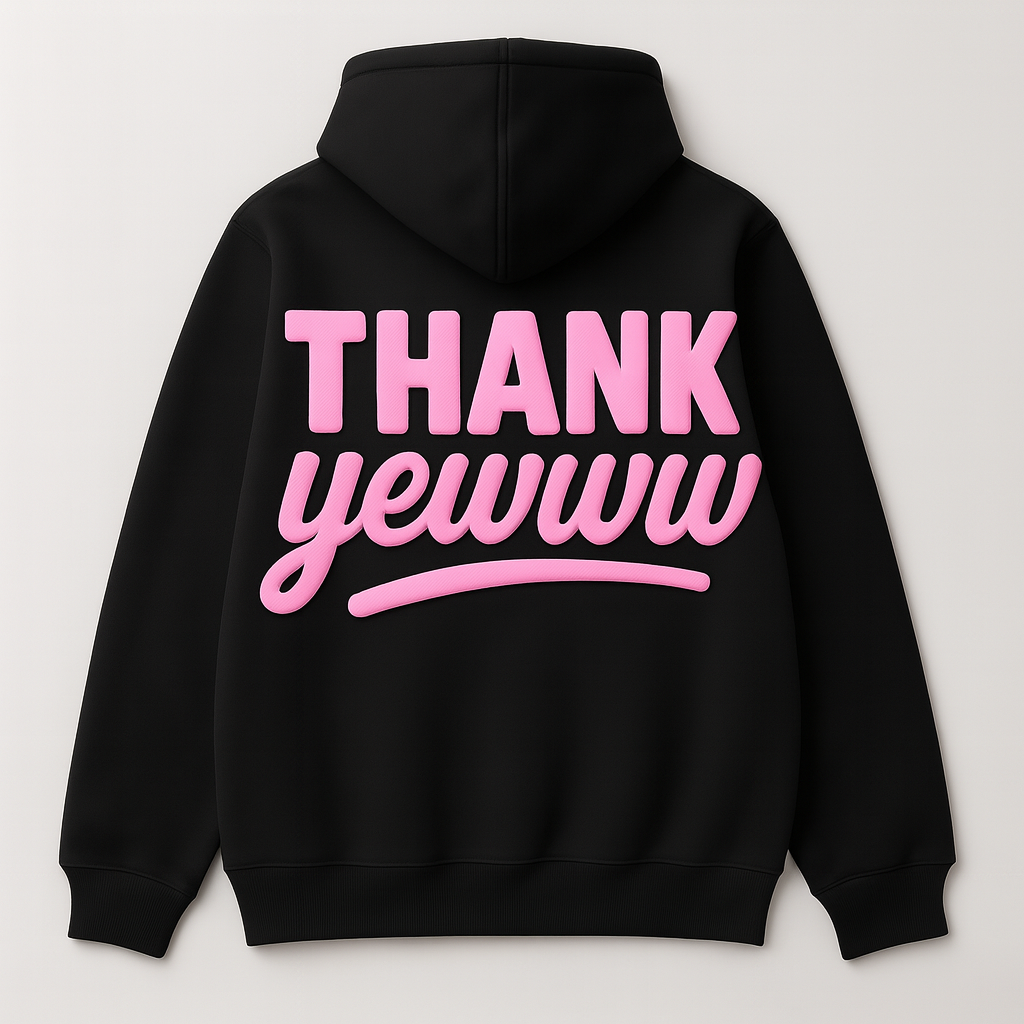 Thank Yeww Hoodies